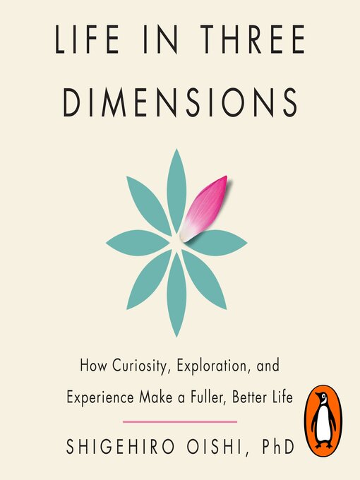 Title details for Life in Three Dimensions by Shigehiro Oishi - Available